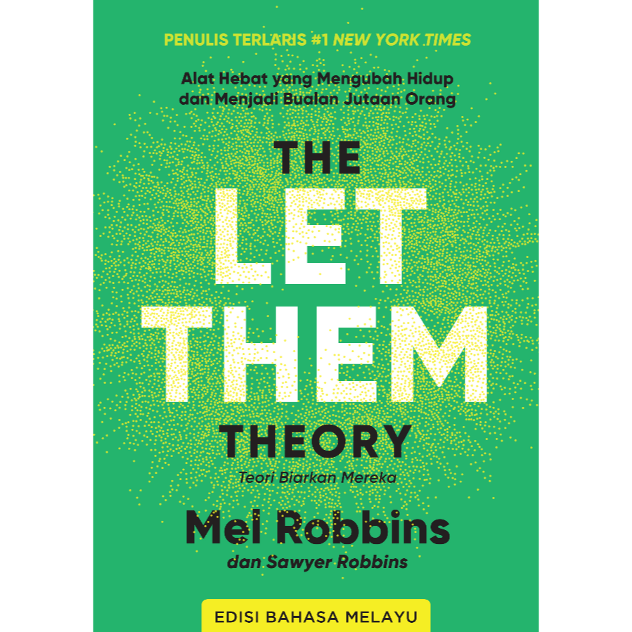 The Let Them Theory - Mel Robbins dan Sawyer Robbins (Edisi Bahasa Melayu)