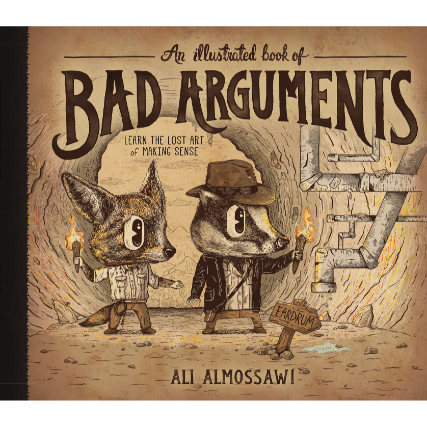 An Illustrated Book of Bad Arguments - Ali Almossawi