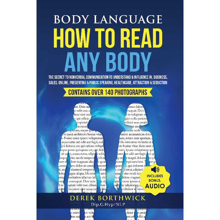 Body Language How To Read Any Body - Derek Borthwick
