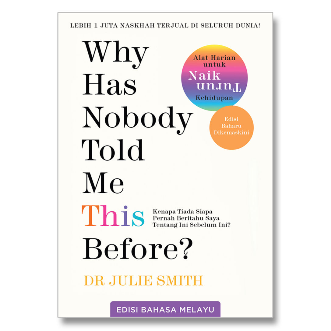 Why Has Nobody Told Me This Before - Dr Julie Smith  (Edisi Bahasa Melayu)