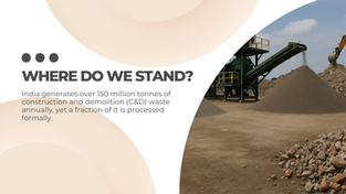 India's Race to Global Leadership in C&D Waste Innovation: Where Do We Stand?