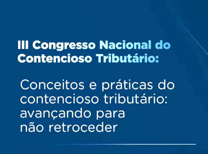 III Congresso Nacional do Contencioso Tributário