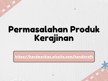 Permasalahan Produk Kerajinan