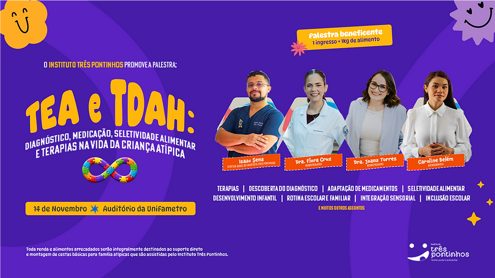 TEA e TDAH: Diagnóstico, medicação, seletividade alimentar e terapias na vida da criança atípica
