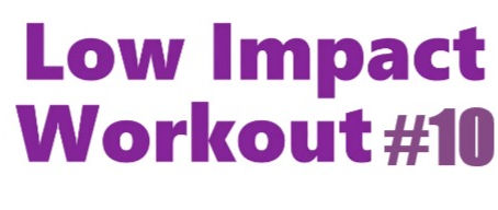 "Work Out With Me" Week Ten - Low Impact Endurance Workout (workout video included)