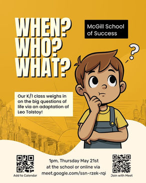 Thu May 21 - Three Questions: The K/1 Class Interprets Tolstoy - 1pm