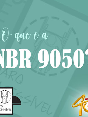 Você sabe o que é a NBR9050?