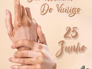 25 de Junho - Dia Mundial do Vitiligo