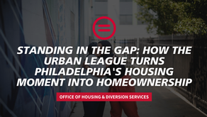 Standing in the Gap: How the Urban League Turns Philadelphia's Housing Moment Into Homeownership