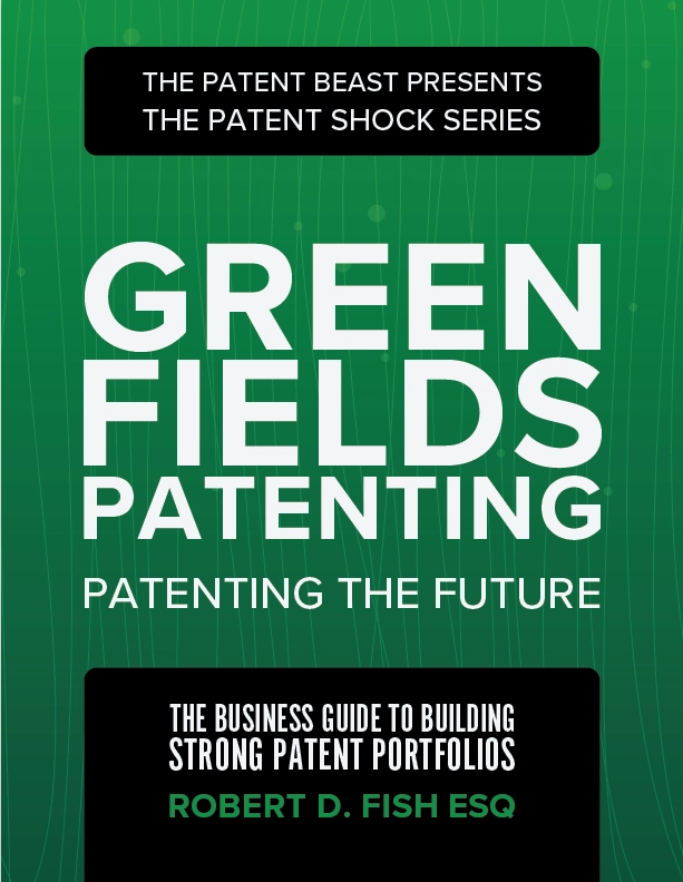 Patent Beast Books including Strategic Patenting, White Space Patenting, Green Fields Patenting