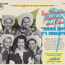 “Mama Says Its Naughty” The Maddox Brothers & Rose.