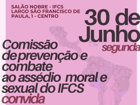 Prevenção e combate ao assédio moral e sexual no IFCS/UFRJ