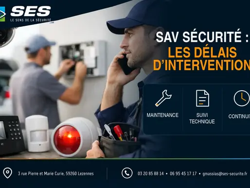 SAV sécurité électronique et délais d’intervention — SES Sécurité, Lezennes