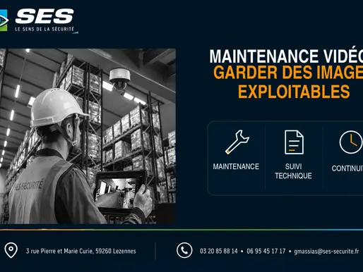 Maintenance vidéosurveillance: ce qui évite l’aveugle — SES Sécurité, Lezennes