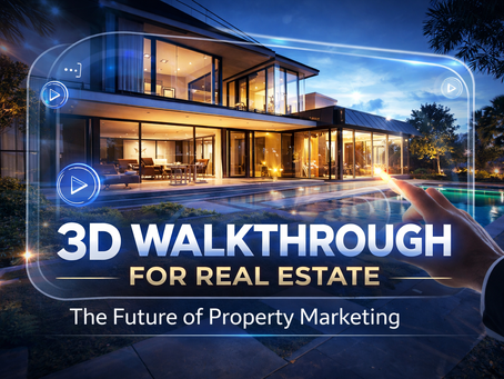 3D Walkthrough for Real Estate: The Future of Property Marketing