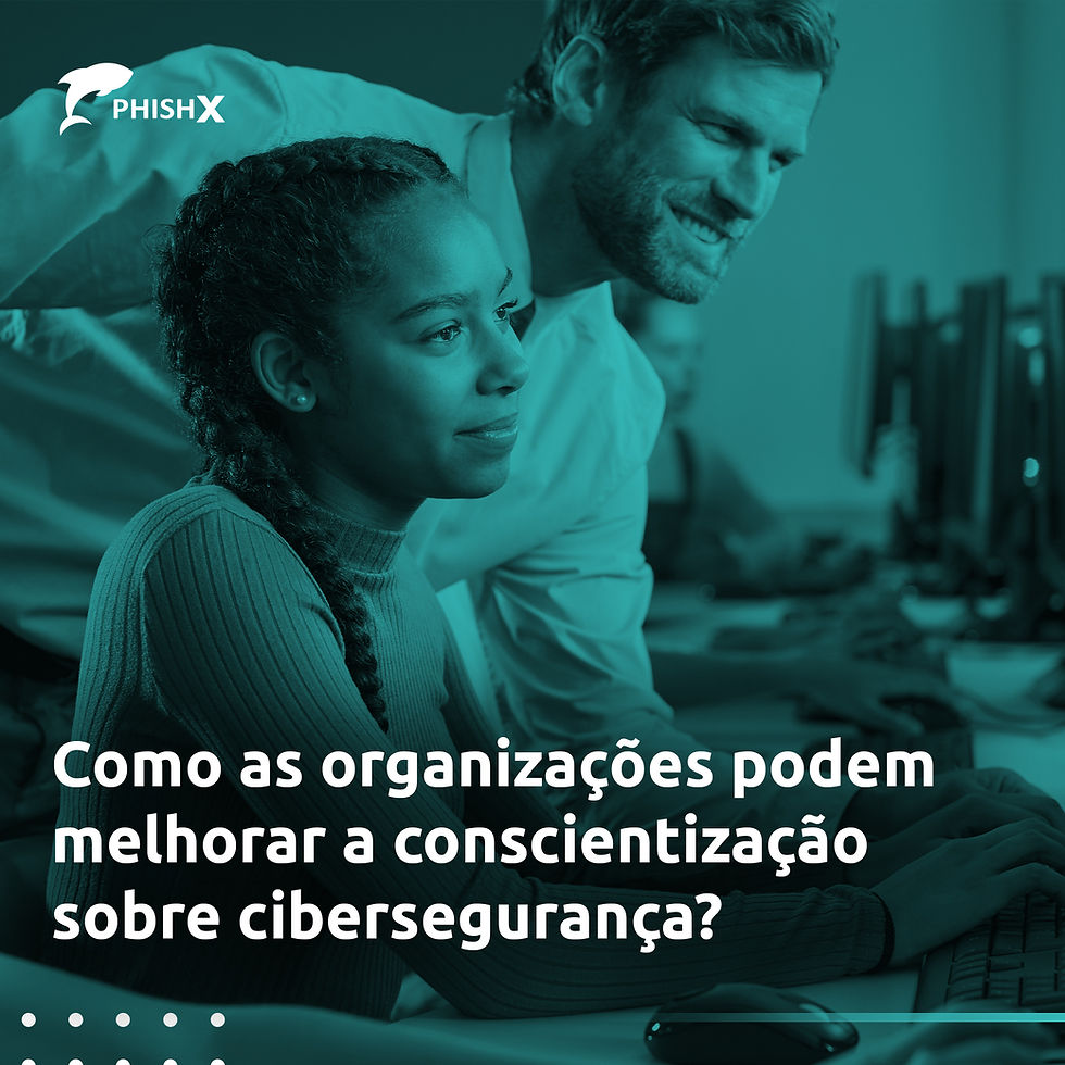 As organizações podem melhorar a conscientização sobre cibersegurança