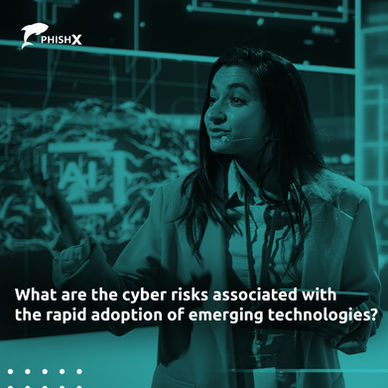 What are the cyber risks associated with the rapid adoption of emerging technologies?