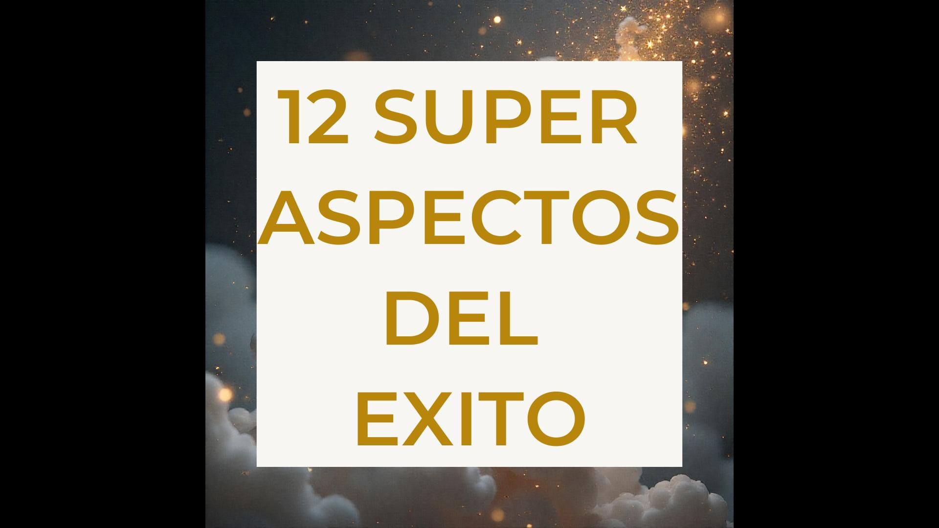 12 SUPER ASPECTOS