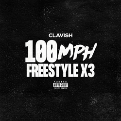 NEW: Clavish - 100MPH Freestyle x3