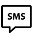 Speech bubble icon with the letters SMS, representing text messaging.