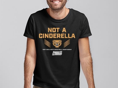 Oakland Men’s Basketball Not A Cinderella Shirt