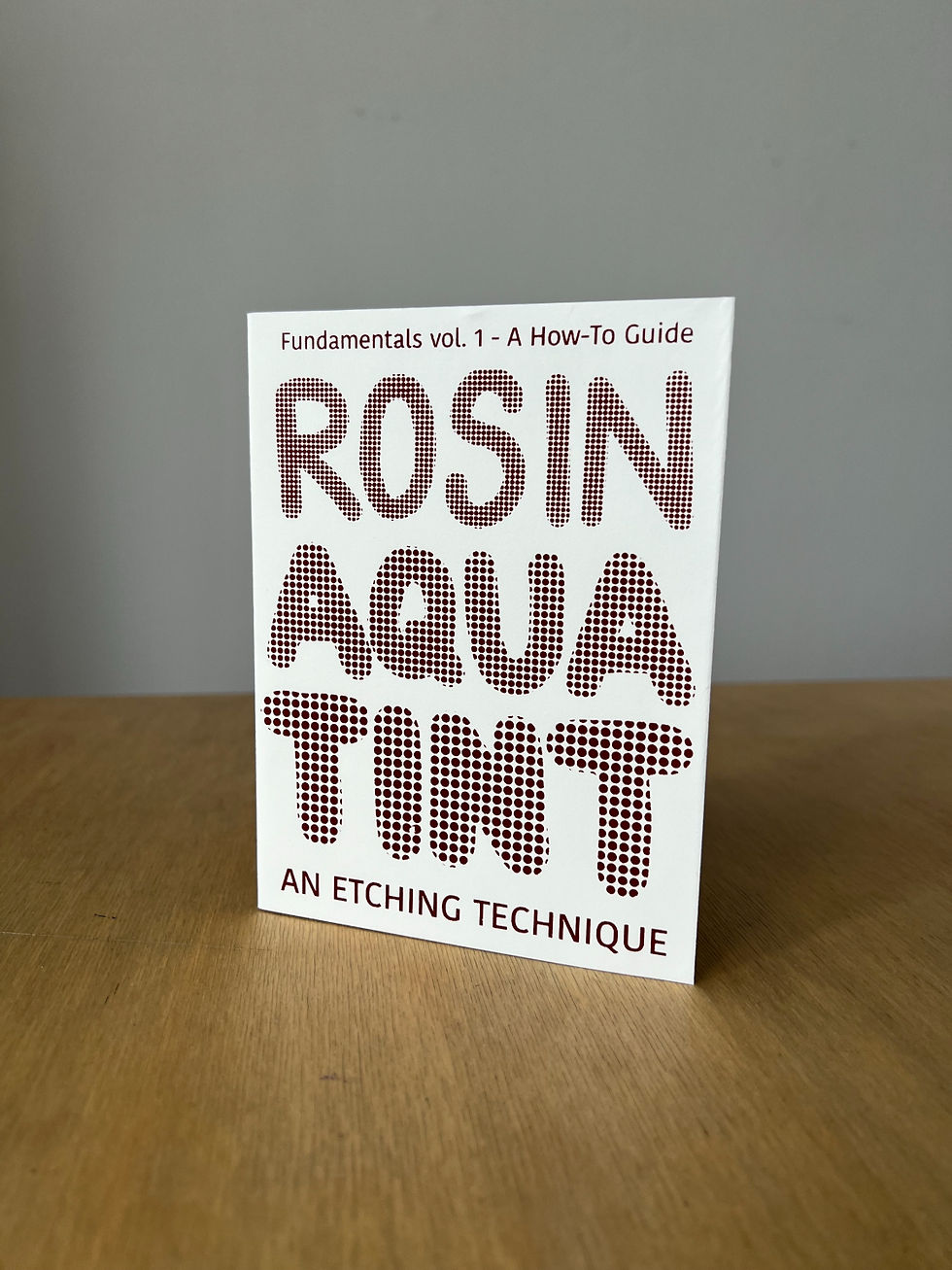 A Rosin Aquatint Process Booklet.