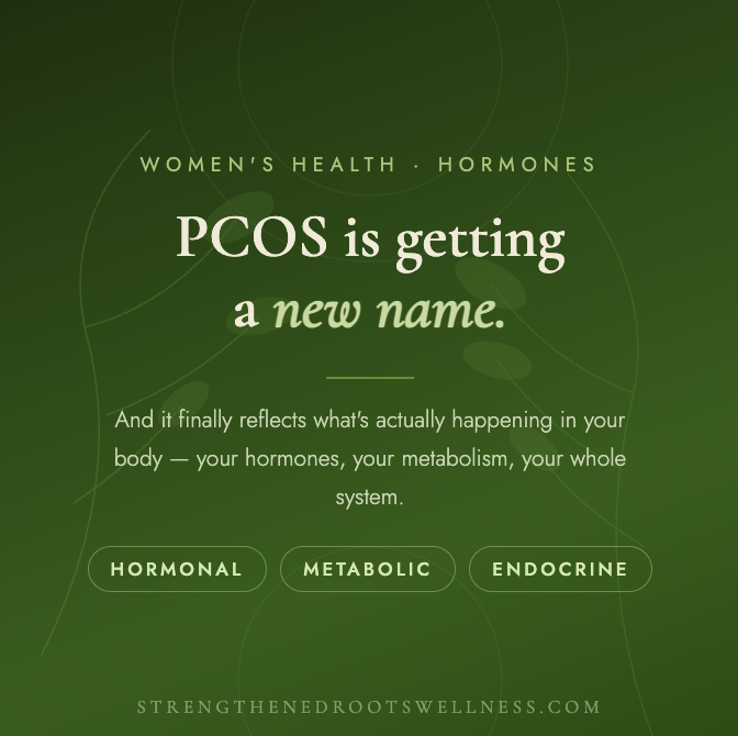 PCOS is getting a new name