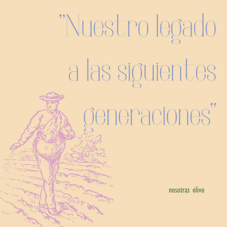 Nuestro legado a las siguientes generaciones.