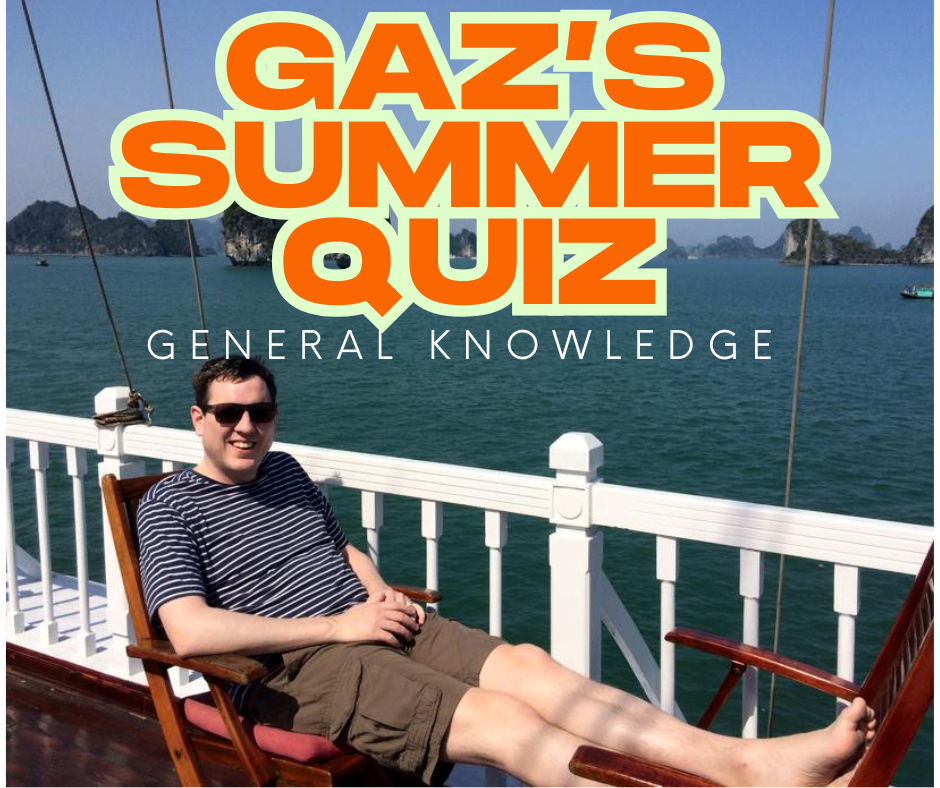 Gareth's Summer Quiz 2025