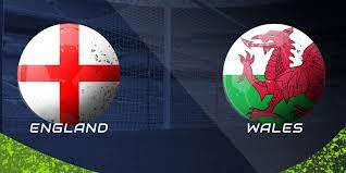 England Vs Wales KO 7pm