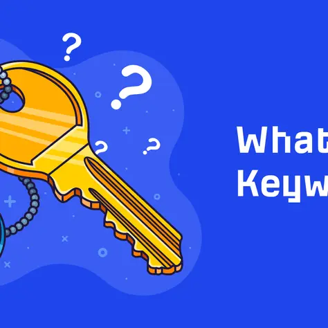 What Are Keywords? Definition, Types, & How to Use Them