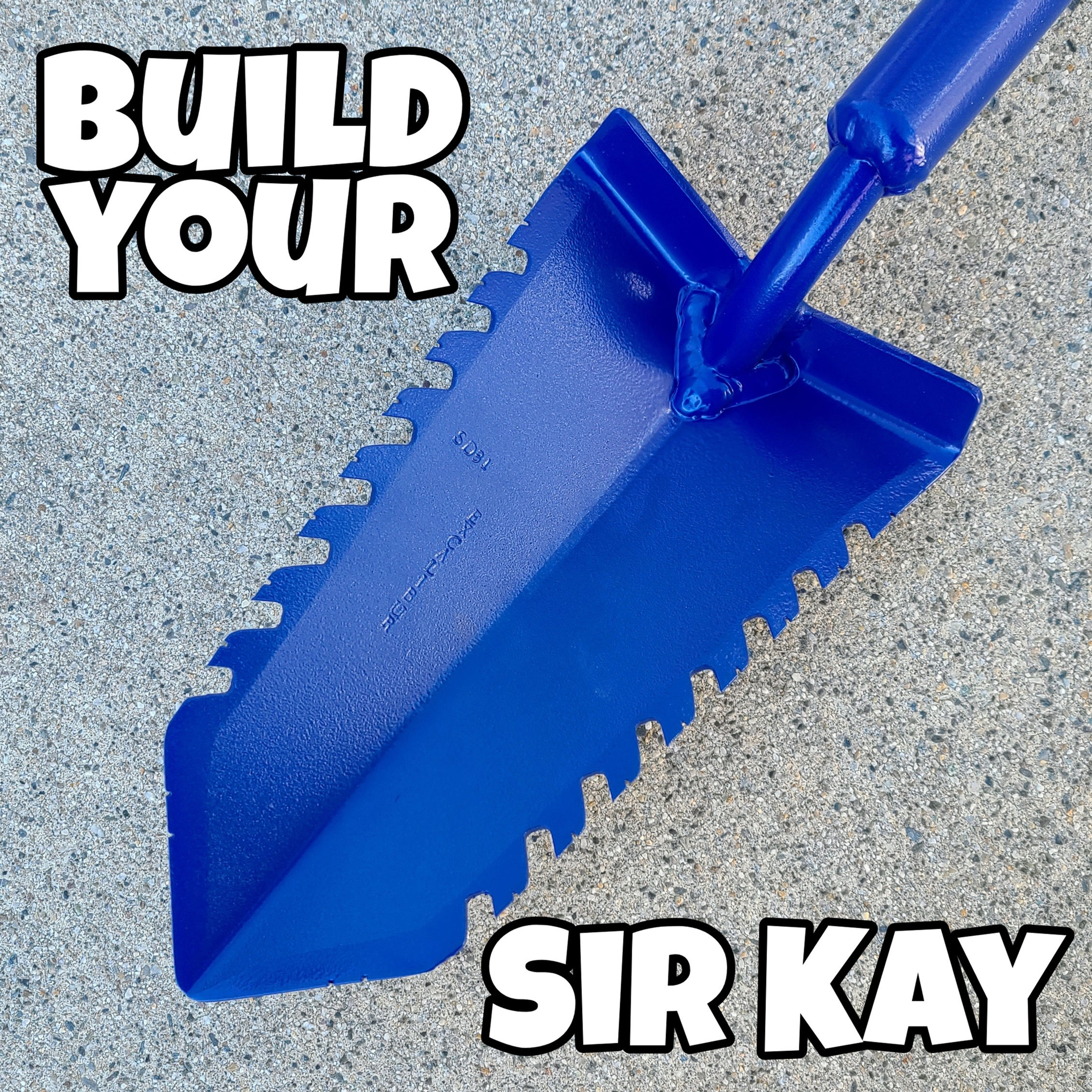 Build Your Sir Kay