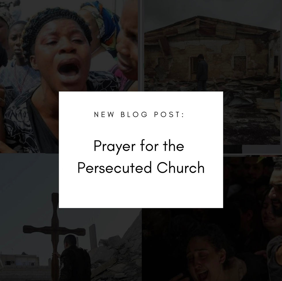 Prayer for the Persecuted Church