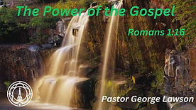 The Power of the Gospel
