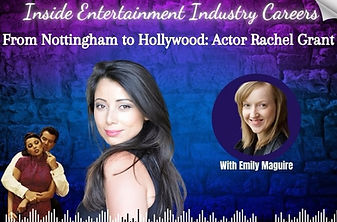 From Nottingham to Hollywood: Interview With Actor Rachel Grant