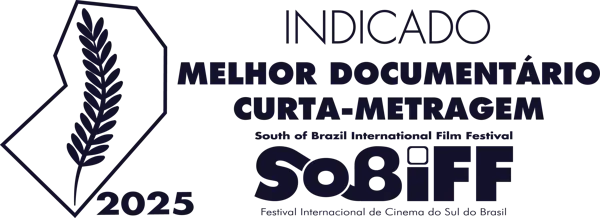 Indicado a Melhor Documentário Curta-Metragem, SoBIFF, Festival Internacional de Cinema do Sul do Brasil 2025