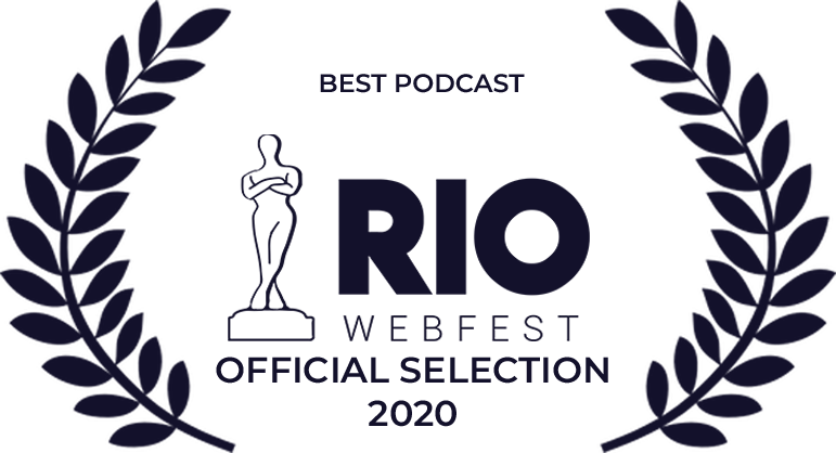 Seleção oficial, Best Podcast, Rio WebFest 2020