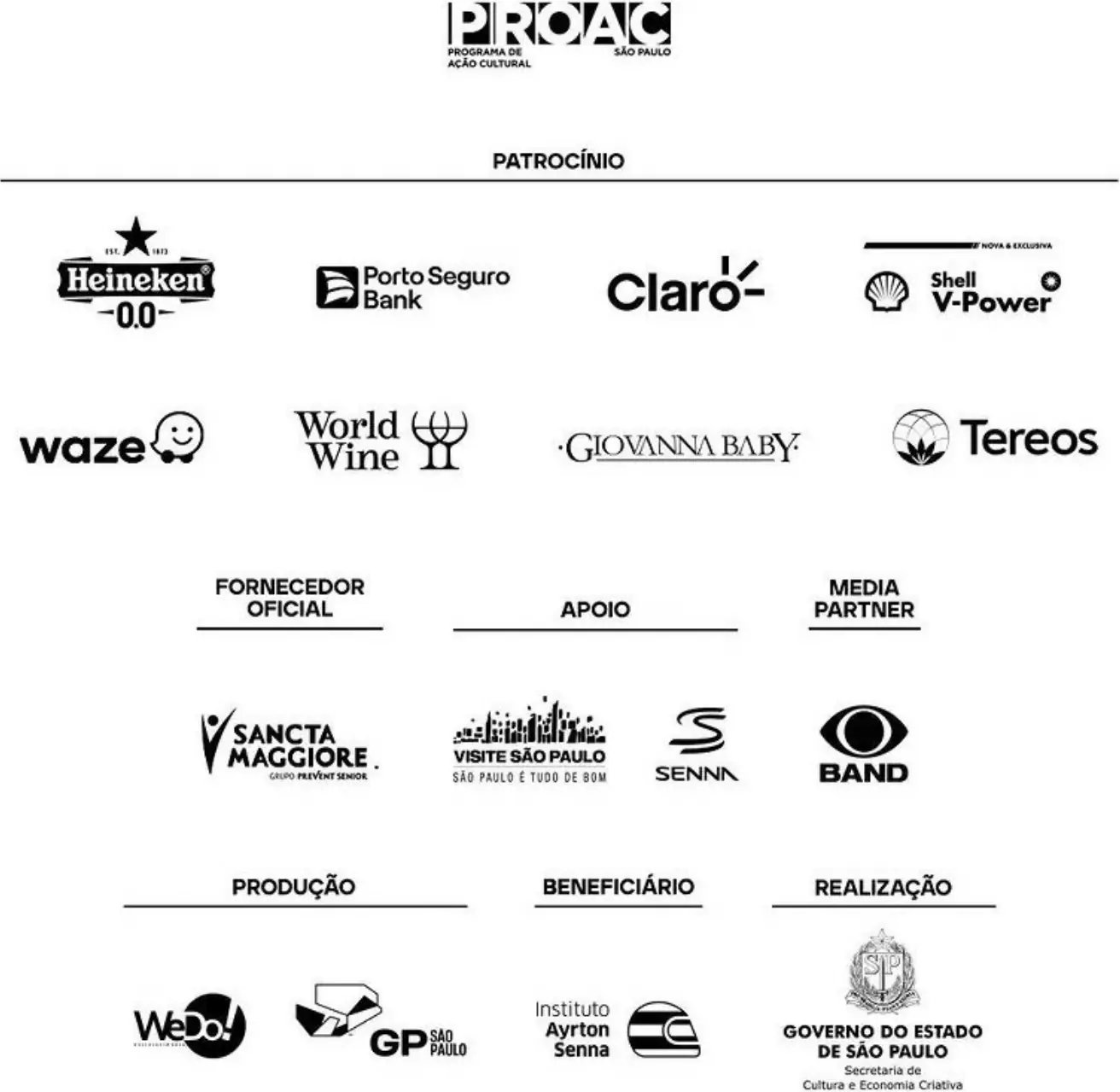 ProAC São Paulo. Patrocínio: Heineken 0.0, Porto Seguro Bank, Claro, Shell V-Power, Waze, World Wine, Giovanna Baby, Tereos. Fornecedor oficial: Sancta Maggiore. Apoio: Visite São Paulo, Senna. Media partner: Band. Produção: WeDo! e GP São Paulo. Beneficiário: Instituto Ayrton Senna. Realização: Governo do Estado de São Paulo, Secretaria de Cultura e Economia Criativa.
