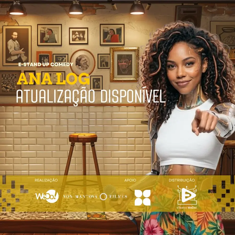 Cartaz de Atualização Disponível: a comediante Ana Log, com braços robóticos, aponta para o público num palco de stand-up