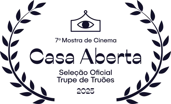Seleção oficial, Trupe de Truões, 7ª Mostra de Cinema Casa Aberta 2025