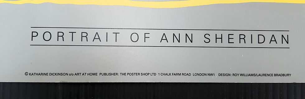 תמונה ממוזערת: Katharine Dickinson Ann Sheridan Poster Bottom Title Block Chalk Farm Road London Publishing Credit Detail