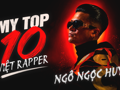 Ngô Ngọc Huy Kể Tên 10 Rapper Việt Yêu Thích Nhất