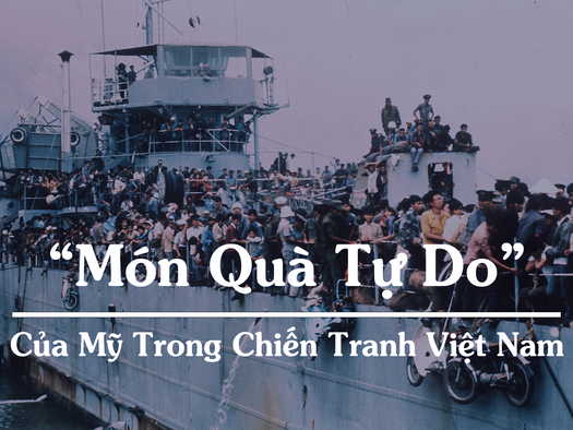 “Món Quà Tự Do” Của Mỹ Trong Chiến Tranh Việt Nam