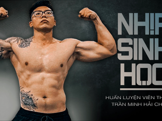 Huấn Luyện Viên Thể Hình Trần Minh Hải Chia Sẻ Về Nhịp Sinh Học