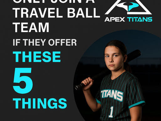 Only Join a Travel Ball Team If They Offer These 5 Things