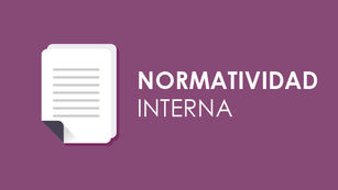 PUBLICACION DE LA NORMATIVIDAD INTERNA 