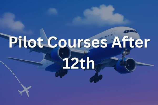 Pilot courses after 12th 