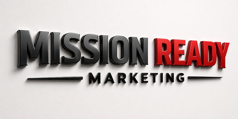 Marketing That Works for Small Businesses: How Mission Ready Marketing Helps You Get Seen, Build Trust, and Grow
