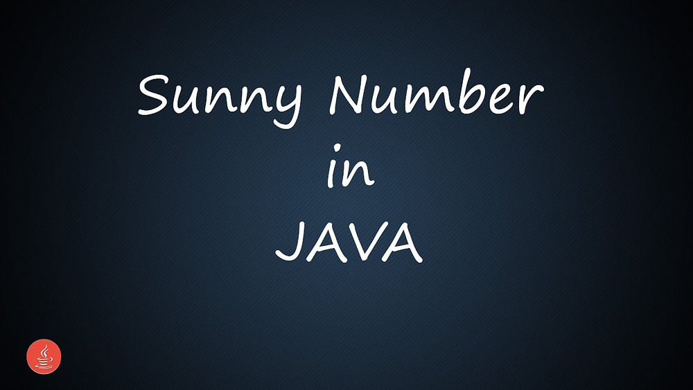 Sunny Number in Java