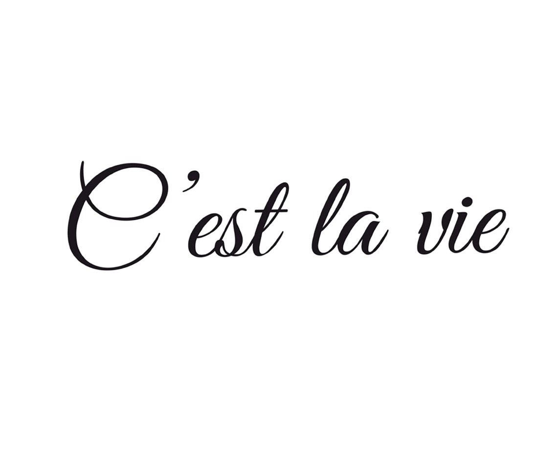 C'est la vie